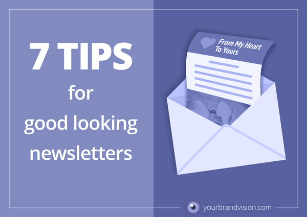 7 tips for good looking newsletters