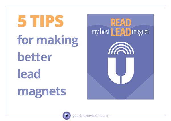5 tips for better e-books and lead magnets.